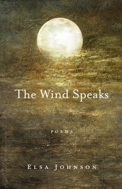 The Wind Speaks, Elsa Johnson - Paperback - 9781950584956