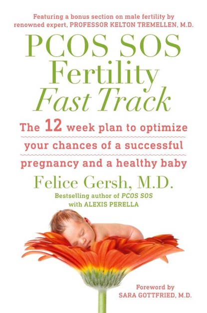 PCOS SOS Fertility Fast Track, M D Felice Gersh ; Alexis Perella - Paperback - 9781950634026