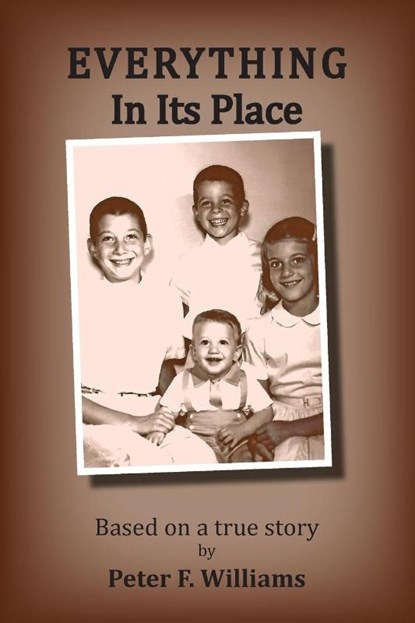 Everything In Its Place, Peter F Williams - Paperback - 9781950647965