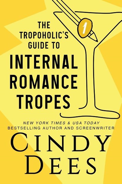 The Tropoholic's Guide to Internal Romance Tropes, Cindy Dees - Paperback - 9781950651399