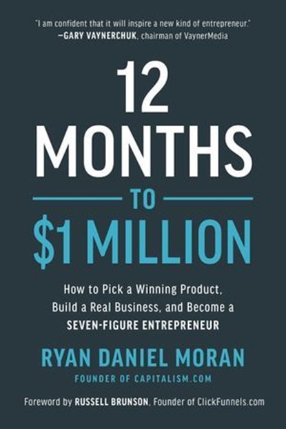 12 Months to $1 Million, Ryan Daniel Moran - Ebook - 9781950665143