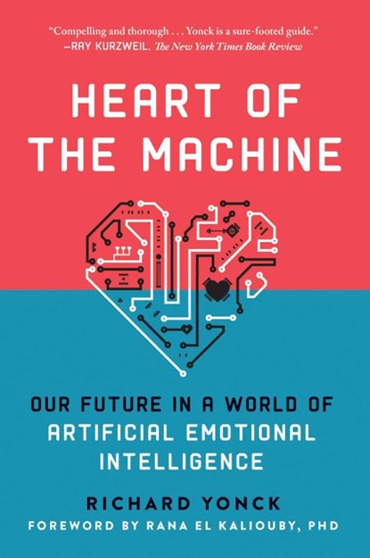 Heart of the Machine, Richard Yonck - Paperback - 9781950691111