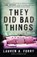THEY DID BAD THINGS, FORRY,  Lauren A. - Gebonden - 9781950691449