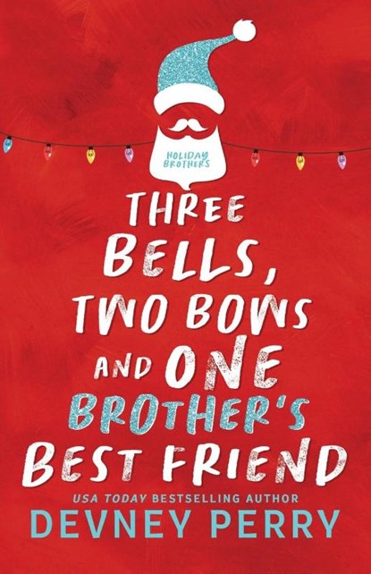 Three Bells, Two Bows and One Brother's Best Friend, Willa Nash - Paperback - 9781950692910