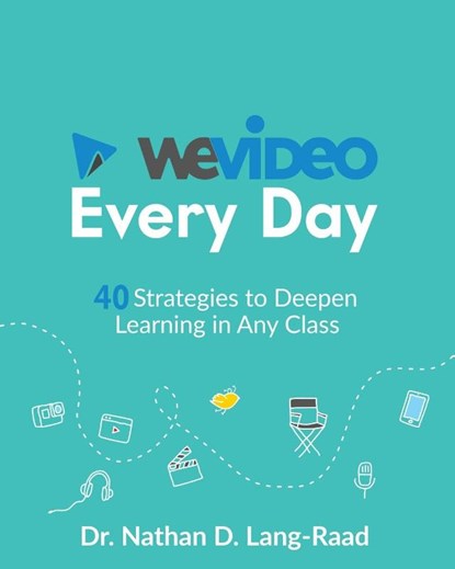 WeVideo Every Day, Nathan D. Lang-Raad - Paperback - 9781950714032