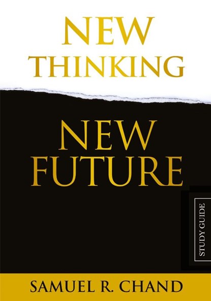 New Thinking, New Future - Study Guide, Sam Chand - Paperback - 9781950718030