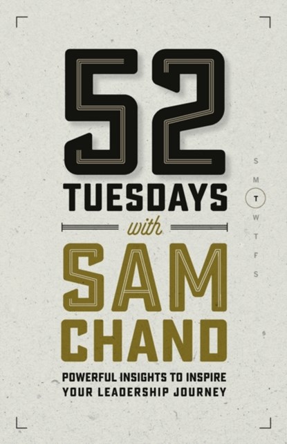 52 Tuesdays With Sam Chand, Sam Chand - Paperback - 9781950718214