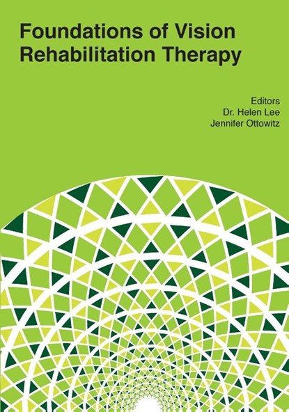 Foundations of Vision Rehabilitation Therapy, Helen Lee ; Jennifer Ottowitz - Gebonden - 9781950723065