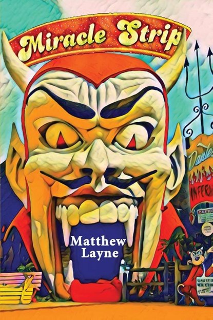Miracle Strip, Matthew Layne - Paperback - 9781950739097