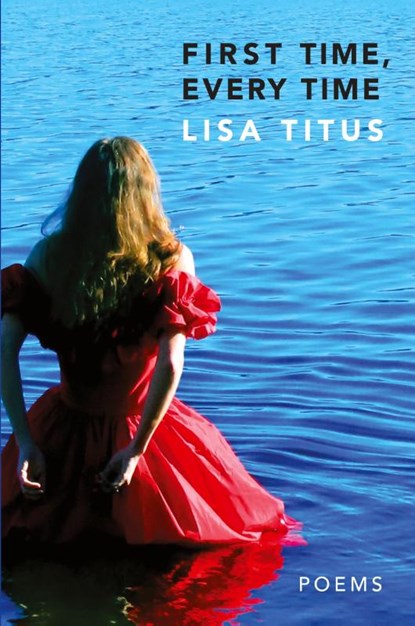 First Time, Every Time, Lisa Titus - Paperback - 9781950739110