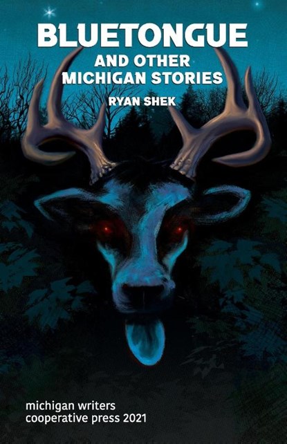 Bluetongue and Other Michigan Stories, Ryan Shek - Paperback - 9781950744046