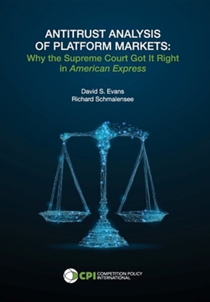 Antitrust Analysis of Platform Markets, David S Evans ; Richard Schmalensee - Gebonden - 9781950769407