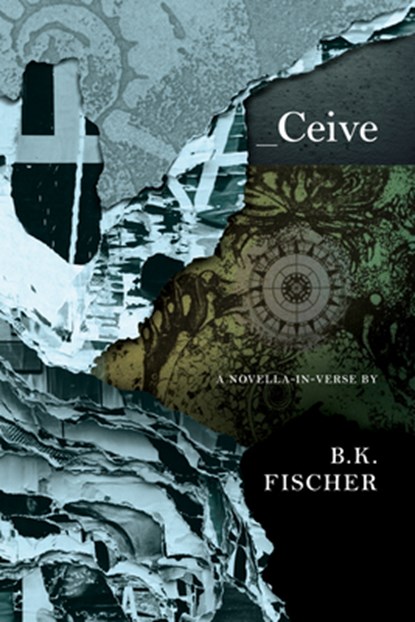 Ceive, B.K. Fischer - Paperback - 9781950774432