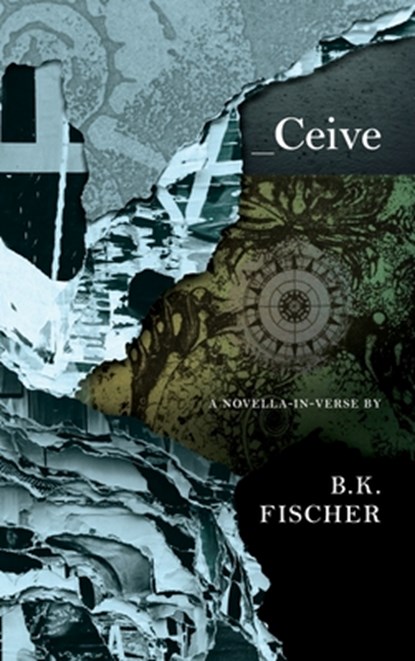 Ceive, Fischer B.K. Fischer - Gebonden - 9781950774647