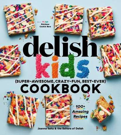 The Delish Kids (Super-Awesome, Crazy-Fun, Best-Ever) Cookbook, Joanna Saltz - Gebonden - 9781950785438