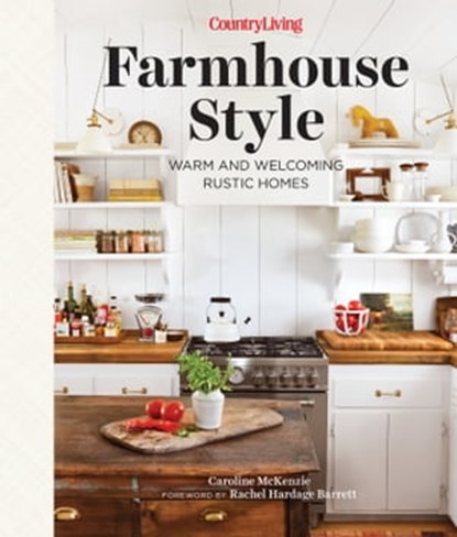 Country Living Farmhouse Style, Caroline McKenzie - Ebook - 9781950785766