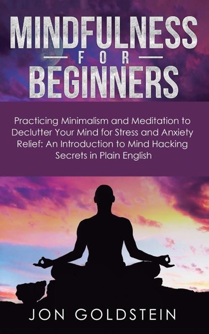 Mindfulness for Beginners, Jon Goldstein - Paperback - 9781950788156
