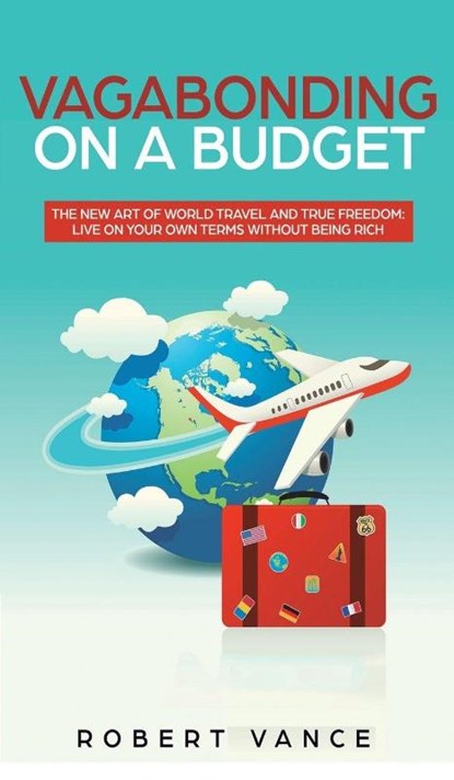 Vagabonding on a Budget, Robert Vance - Gebonden - 9781950788491