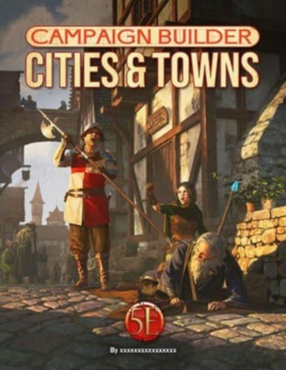 Campaign Builder: Cities and Towns (5e), Richard Green ; Sarah Madsen ; Sebastian Rombach ; Tim Hitchcock - Gebonden - 9781950789467
