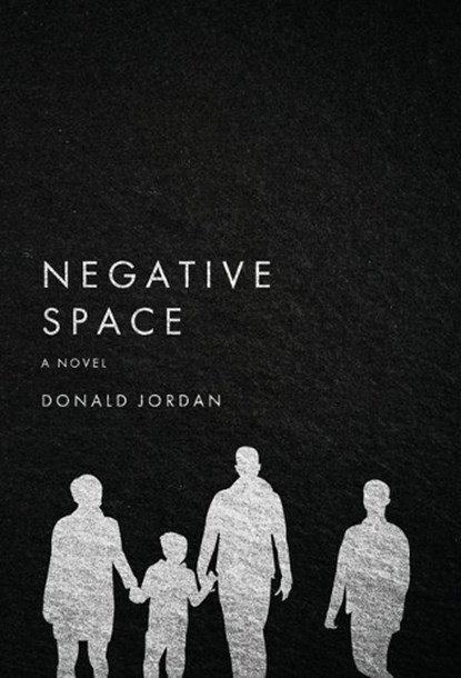 Negative Space, JORDAN,  Donald - Gebonden - 9781950794027