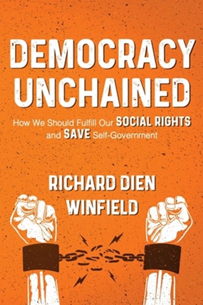 Democracy Unchained, Richard Dien Dien Winfield - Paperback - 9781950794133