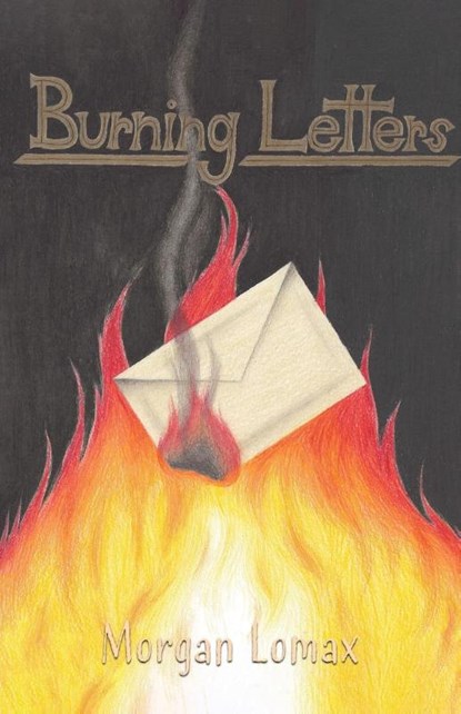 Burning Letters, Morgan Lomax - Paperback - 9781950794935