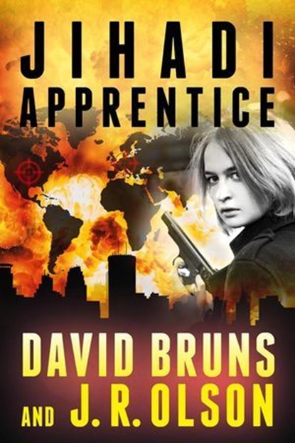 Jihadi Apprentice, David Bruns ; J.R. Olson - Ebook - 9781950806010
