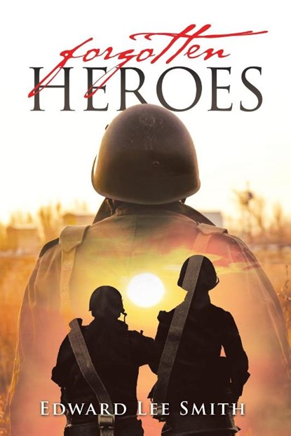 Forgotten Heroes, Edward Lee Smith - Paperback - 9781950818891