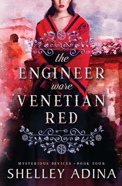 The Engineer Wore Venetian Red, Shelley Adina - Paperback - 9781950854158