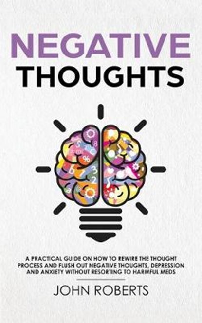 Negative Thoughts, ROBERTS,  John - Paperback - 9781950855568