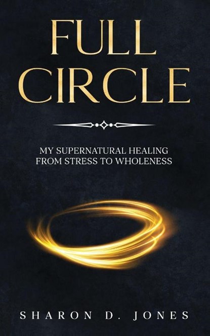 Full Circle, Sharon D. Jones - Paperback - 9781950861903