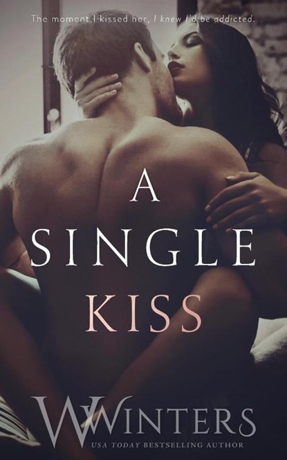 A Single Kiss, W Winters ; Willow Winters - Paperback - 9781950862061