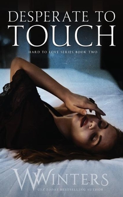 Desperate to Touch, W Winters ; Willow Winters - Paperback - 9781950862399