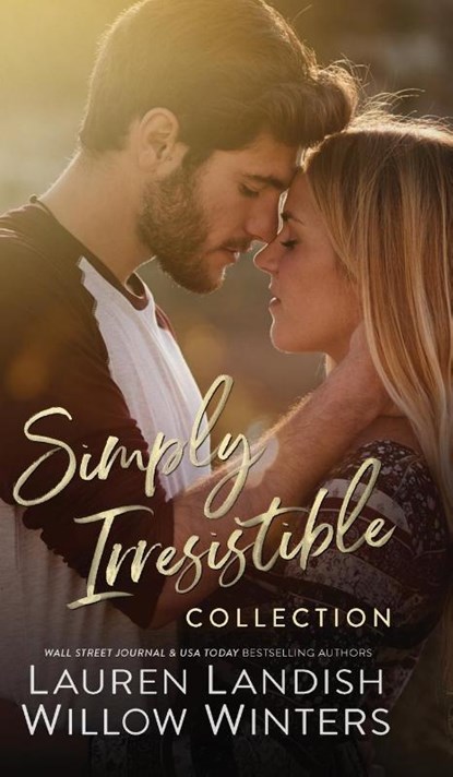 Simply Irresistible, Lauren Landish ; Willow Winters - Gebonden - 9781950862894