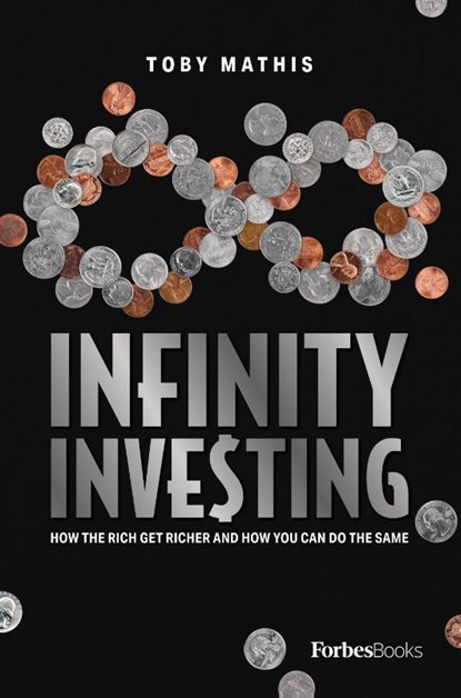 Infinity Investing, Toby Mathis - Gebonden - 9781950863273