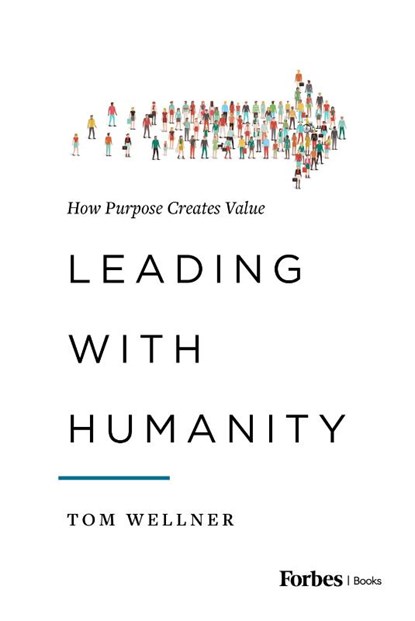 Wellner, T: Leading with Humanity, Tom Wellner - Gebonden - 9781950863310