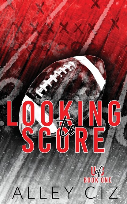 Looking To Score, Alley Ciz - Paperback - 9781950884667
