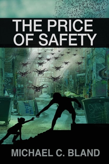 The Price of Safety, Michael C Bland - Paperback - 9781950890804