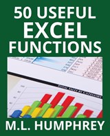 50 Useful Excel Functions - M L Humphrey - 9781950902026