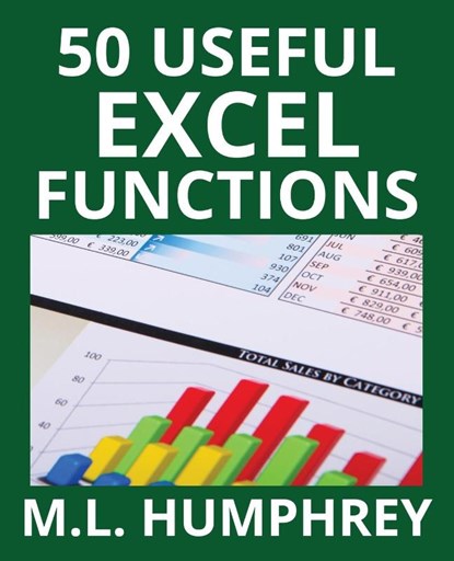 50 Useful Excel Functions, M L Humphrey - Paperback - 9781950902026