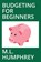 Budgeting for Beginners, M L Humphrey - Paperback - 9781950902200