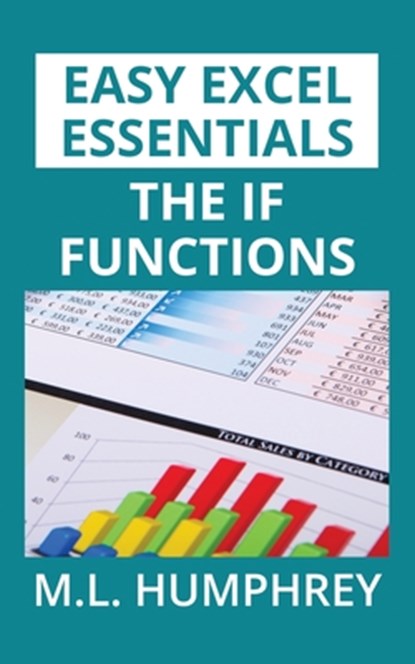 The IF Functions, M L Humphrey - Paperback - 9781950902330