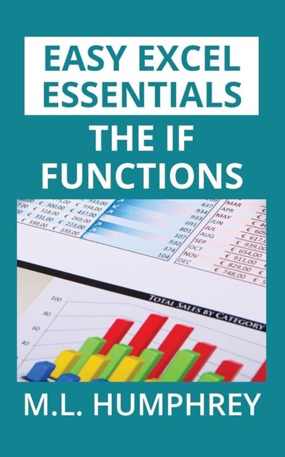 The IF Functions, M L Humphrey - Paperback - 9781950902330