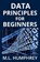 Data Principles for Beginners, HUMPHREY,  M L - Paperback - 9781950902378