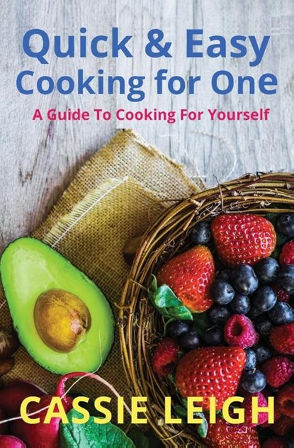 Quick & Easy Cooking for One, Cassie Leigh - Paperback - 9781950902583