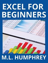 Excel for Beginners - M L Humphrey - 9781950902705