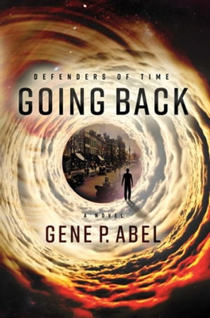 Going Back, Gene P. Abel - Ebook - 9781950906758