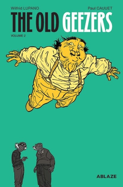 The Old Geezers Vol 2, Wilfrid Lupano - Gebonden - 9781950912353