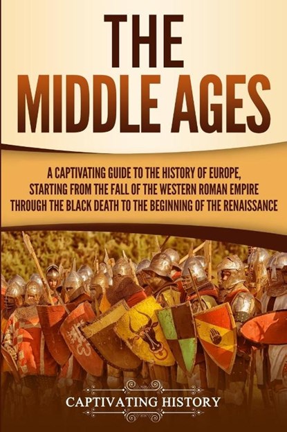 The Middle Ages, Captivating History - Paperback - 9781950922000