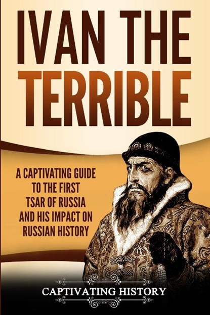 Ivan the Terrible, Captivating History - Paperback - 9781950922017